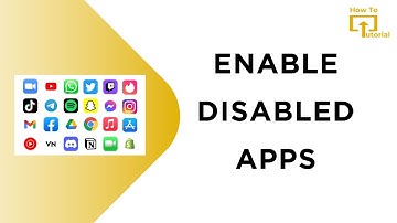 How To Enable Disabled Apps On Android