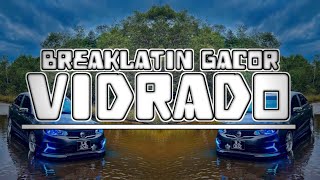 DJ VIDRADO GACOR VIRAL TIKTOK RONAL GILAK REMIX 2025