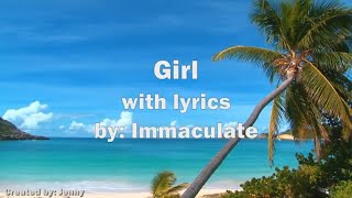 GIRL (lyrics) - Immaculate