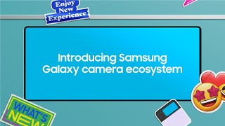 [SDC22] Introducing Samsung Galaxy camera ecosystem screenshot 2