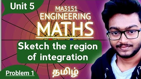 Sketch the region of integration  in Tamil Engineering Maths MA3151 Unit 5 Multiple Integrals