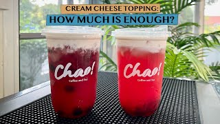 CREAM CHEESE TEA: HOW MUCH TOPPING IS ENOUGH