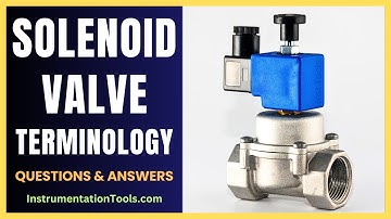 Solenoid Valve Terminology Questions and Answers