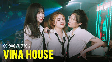 Cô Độc Vương 2 Remix 💋 Họ Yêu Ai Mất Rồi 💋 Nonstop 2021 Vinahouse, Nhạc Trẻ Remix Cực Mạnh Hay Nhất