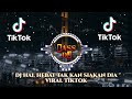 DJ HAL HEBAT   TAK KAN SIAKAN DIA REMIX VIRAL TIKTOK TERBARU 2022 FULL BASS