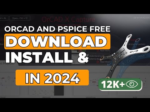 How to Download and Install Cadence OrCAD and PSpice 2024 - V23.1