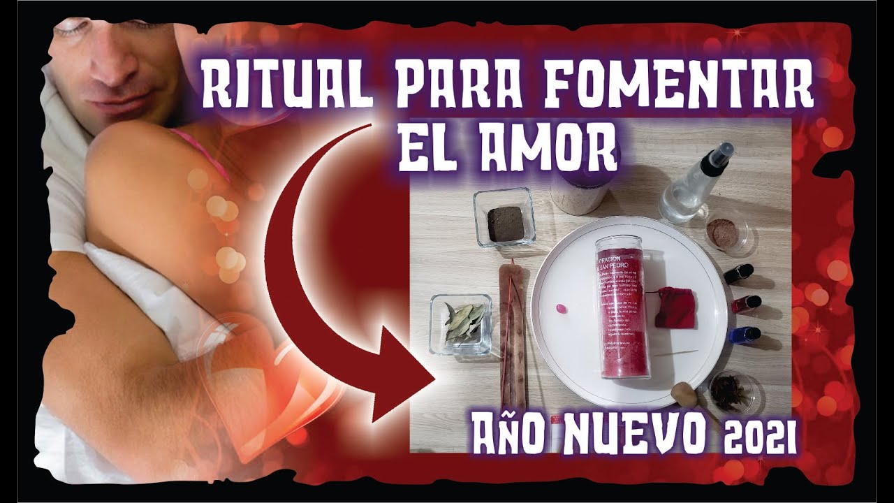 RITUAL PARA FOMENTAR EL AMOR AÑO NUEVO 2021 | ESOTERISMO AYUDA ...