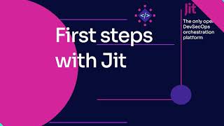 First steps with Jit Security