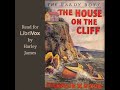 The House on the Cliff (Version 3) by Franklin W. Dixon read by Harley James | Full Audio Book