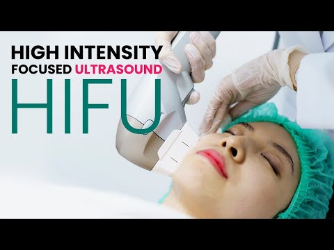 High Intensity Focused Ultrasound (HIFU): Everything You Wanted To Know