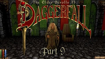Daggerfall Unity Edition: Full play through - Part 9.