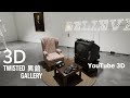 Twisted Gallery 异馆 in 3D (YT3D)