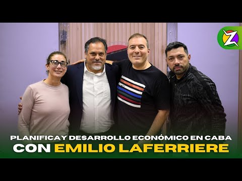 ¿CÓMO PLANIFICA CABA su FUTURO ECONÓMICO? EMILIO LAFERRIERE nos EXPLICA