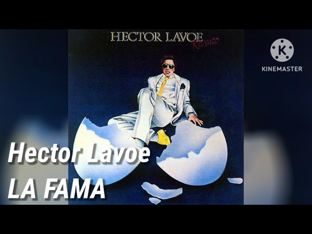 Hector Lavoe - LA FAMA