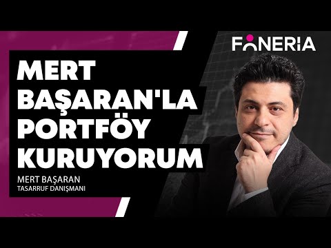 Mert Başaran'la Portföy Kuruyorum I Mert Başaran & Bahar Özmen I Foneria TV