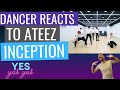 DANCER REACTS TO ATEEZ INCEPTION DANCE PRACTICE (NEW MUSIC MONDAY)
