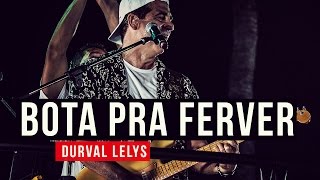 Durval Lelys - Bota Pra Ferver - YouTube Carnaval 2015