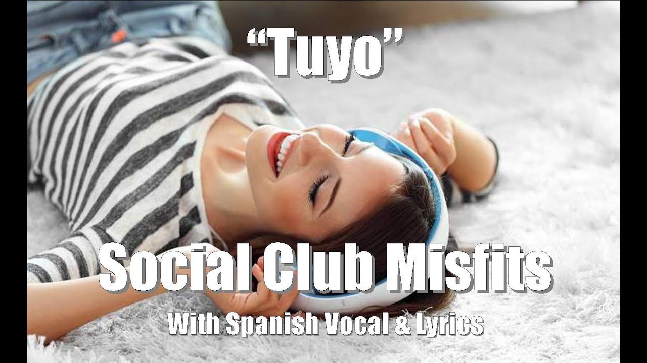 Social Club Misfits Tuyo With Vocals Lyrics YouTube social-club-misfits-tuyo-with-vocals-lyrics-youtube