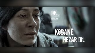 Kobanê - Hezar Dil | Kobane Film Soundtrack- Mehmûd Berazî Şêro Hindê Resimi