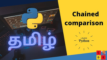 Chained comparison operators in Python | Coding Cookies [ Learn python in Tamil 2021]