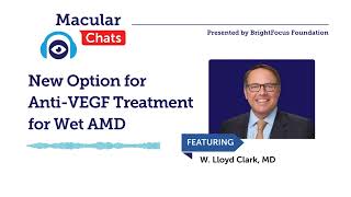 New Option for AntiVEGF Treatment for Wet AgeRelated Macular Degeneration