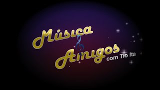 Programa Música e Amigos 14/07/2024