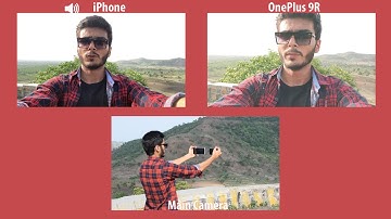 OnePlus 9R vs Iphone Video Comparison Front Camera Video 1080p
