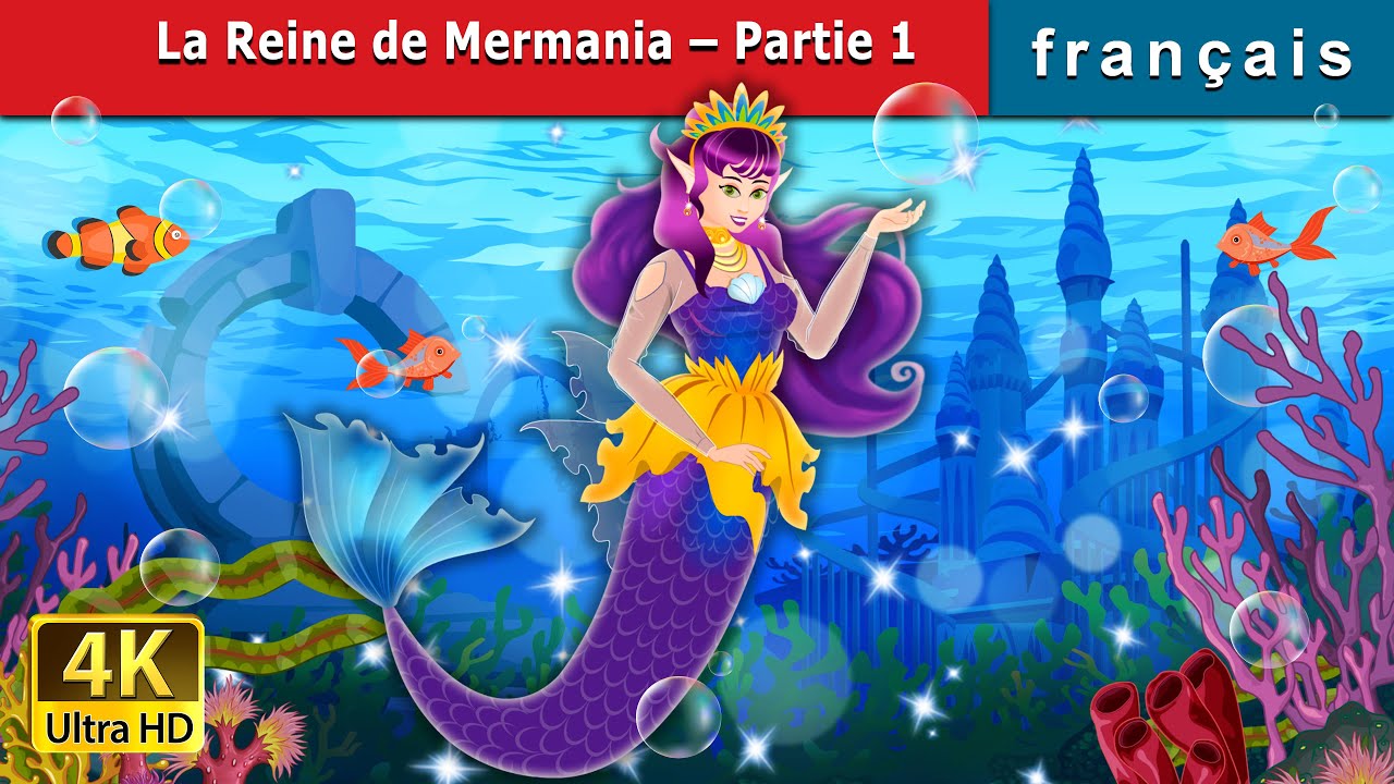 La Reine de Mermania Partie 1 The Queen of Mermania Part 1 in