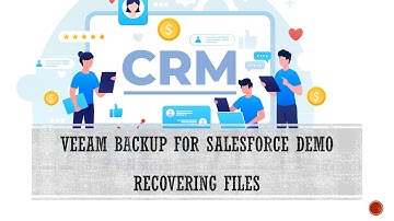 Veeam Backup for Salesforce: Recovering Files