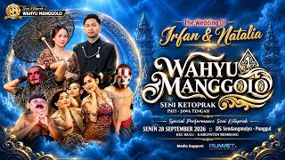 🔴LIVE STREAM KETOPRAK WAHYU MANGGOLO MALAM - WEDDING IRFAN & NATHALIA - SENDANGMULYO NGIRI
