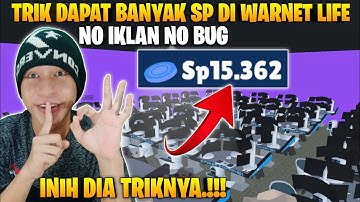 TRICKS ON HOW TO GET LOTS OF SP IN WARNET LIFE - NO BUG SP WARNET LIFE SIMULATOR