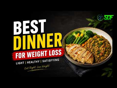 Dinner Ideas for Fat Loss | What I Eat at Night for Weight Loss