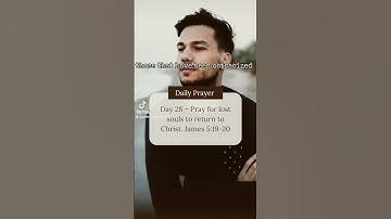 Thumbnail of Day 28 – Pray for lost souls to return to Christ. James 5:19-20