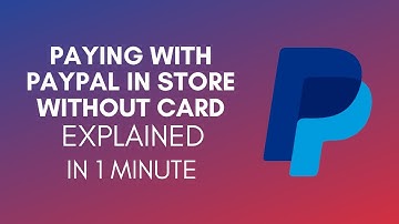 How To Pay With PayPal In Store Without Card (2025)