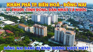 Khám Phá Thành Phố Biên Hoà - Tỉnh Đồng Nai, TP Công Nghiệp Hàng Đầu Việt Nam!!