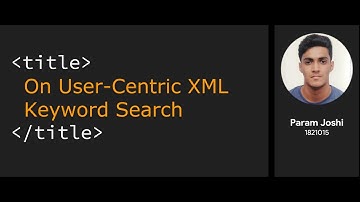 User-centric XML Keyword Search || ADBMS IA 2