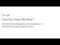 Can You Hear Me Now? Remote Eavesdropping Vulnerabilities In Mobile Messaging Applications