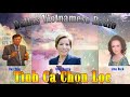 Huy Tâm Channel - Tình Ca Chọn Lọc kỳ 4 - DALLAS VIETNAMESE RADIO