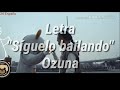 Letra "Síguelo bailando" | Ozuna