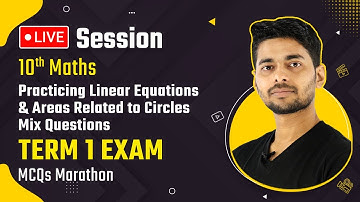 Linear Equations in Two Variables & Areas Related to Circles - Marathon | Class 10 Maths MCQs