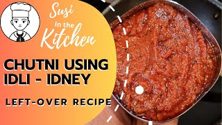 Left over Idli Recipe | Easy Recipe | Chutney Recipe in tamil