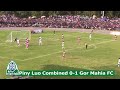 Highlights piny luo combined vs gor mahia fc  jaramogi cup