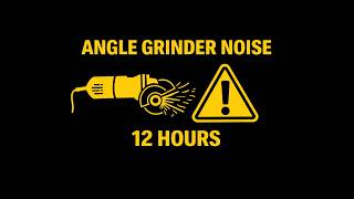 12 hours Angle Grinder Sound Effect for Sleep, Focus, or Relaxation (Black Screen)