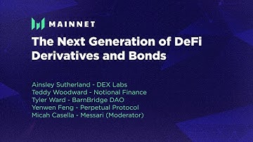 The Next Generation of DeFi Derivatives and Bonds - Messari Mainnet 2022