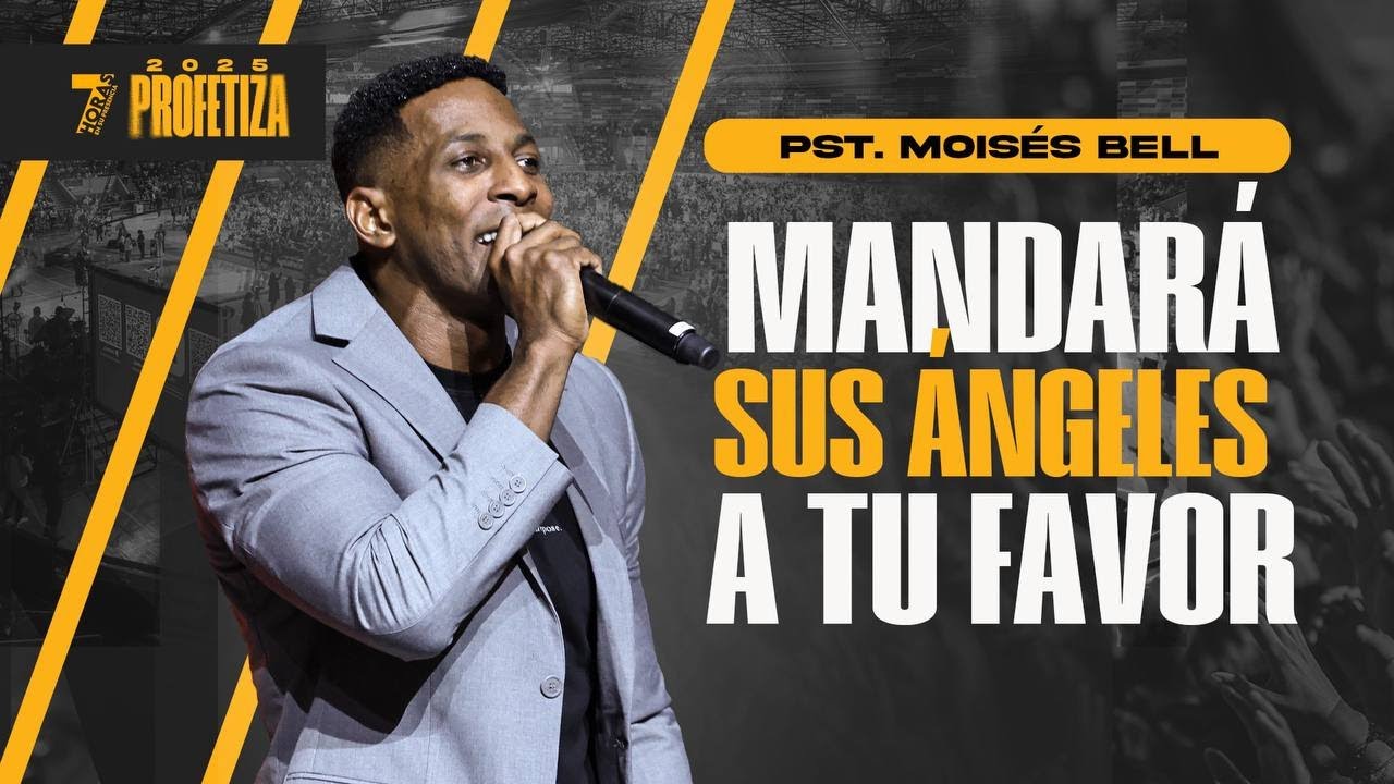 PASTOR MOISÉS BELL | MANDARÁ SUS ÁNGELES A TU FAVOR || 7 Horas 2025 #pastorjuancarlosharrigan