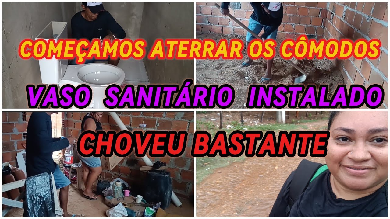 VASO SANITÁRIO INSTALADO//COMEÇAMOS ATERRAR OS QUARTOS//MUITA CHUVA POR AQUI 