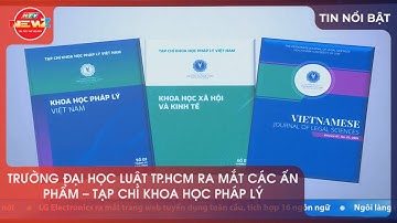 TRƯỜNG ĐẠI HỌC LUẬT TP.HCM RA MẮT CÁC ẤN PHẨM - TẠP CHÍ KHOA HỌC PHÁP LÝ