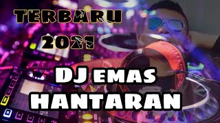 DJ EMAS HANTARAN BERAKHIR SUDAH IMPIAN CINTA REMIX FULL BASS VIRAL TIKTOK 2021
