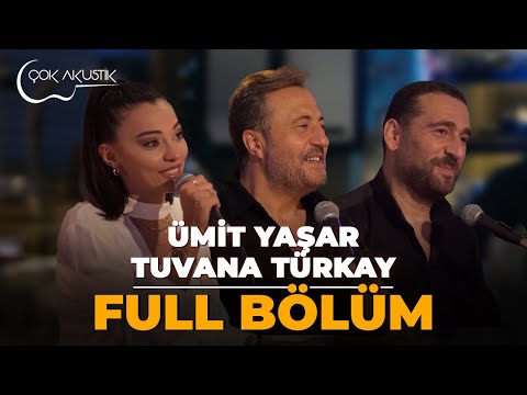 FULL BÖLÜM - Ümit Yaşar & Tuvana Türkay 𝐂̧𝗼𝐤 𝐀𝐤𝐮𝐬𝐭𝐢𝐤 🎵 #çokakustik #ercansaatçi
