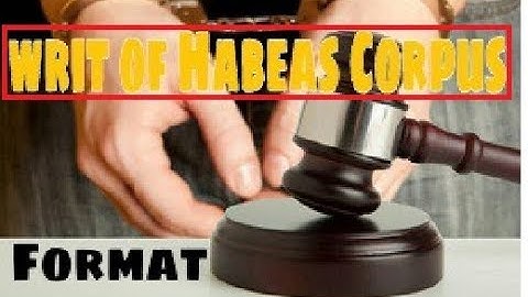 Habeas corpus:: format of writ.